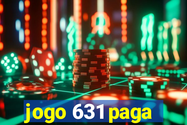 jogo 631 paga